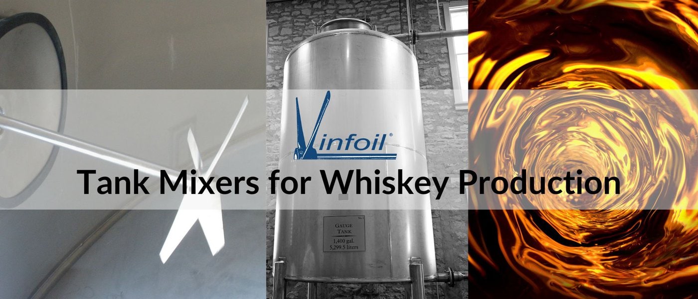 Vinfoil Tank Mixers for Whiskey Production