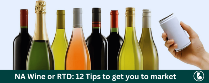 Non-Alcoholic Wine or RTD Development: 12 Tips to get you to market